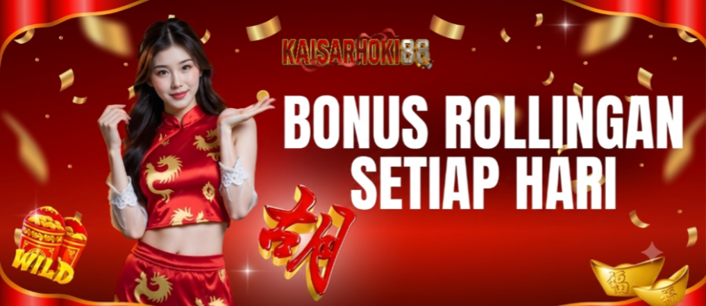Bonus rollingan setiap hari